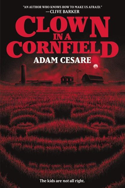 Clown in a Cornfield, Adam Cesare - Paperback - 9780062854605