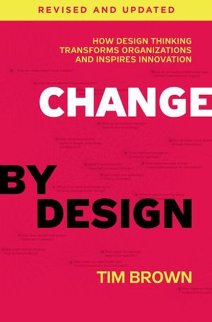 Change by Design, Revised and Updated, Tim Brown - Ebook - 9780062856715