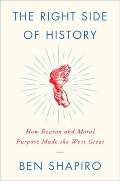 The Right Side of History, Ben Shapiro - Ebook - 9780062857927