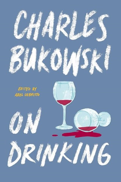 On Drinking, Charles Bukowski - Paperback - 9780062857941