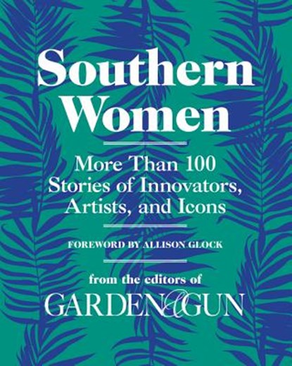 Southern Women, Amanda Heckert ; Allison Glock - Gebonden - 9780062859365