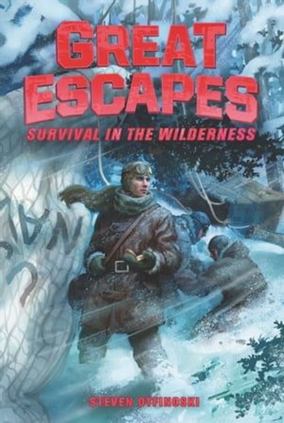 Great Escapes #4, Steven Otfinoski - Ebook - 9780062860460