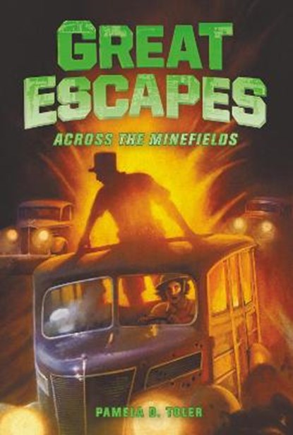 Great Escapes #6: Across the Minefields, Pamela D. Toler ; W. N. Brown - Gebonden - 9780062860699