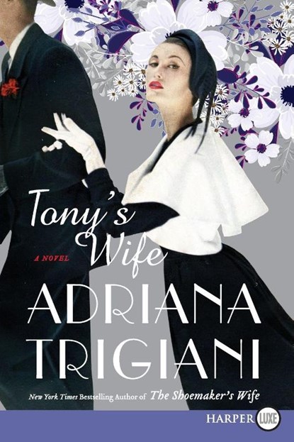 Tony's Wife LP, Adriana Trigiani - Paperback - 9780062860927