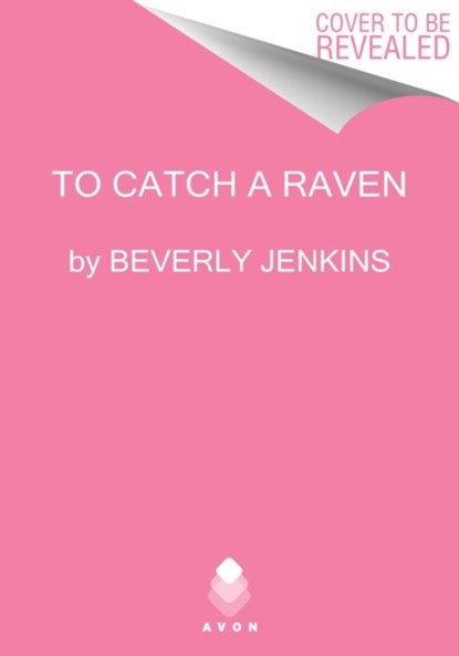 To Catch a Raven, Beverly Jenkins - Paperback - 9780062861740