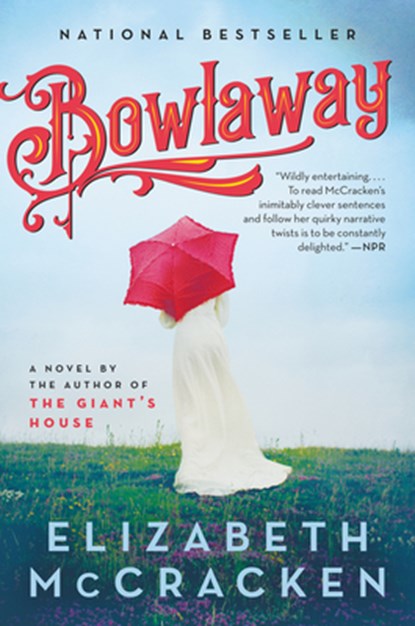 Bowlaway, Elizabeth McCracken - Paperback - 9780062862860