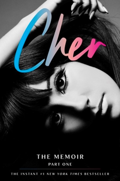 Cher: Part One: The Memoir, Cher - Paperback - 9780062863119