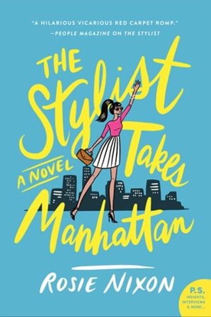 The Stylist Takes Manhattan, Rosie Nixon - Ebook - 9780062863911