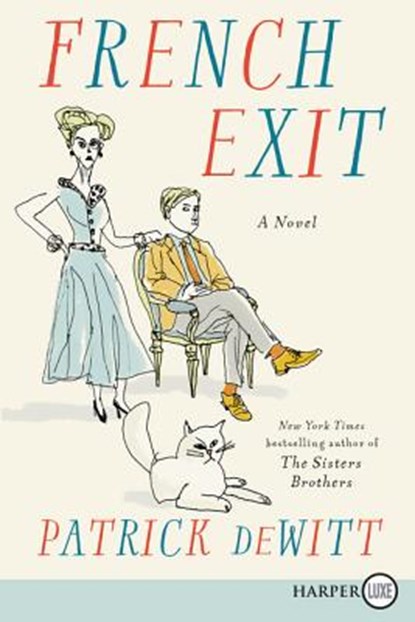 French Exit, Patrick DeWitt - Paperback - 9780062864406
