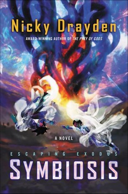 Escaping Exodus: Symbiosis, Nicky Drayden - Ebook - 9780062867766