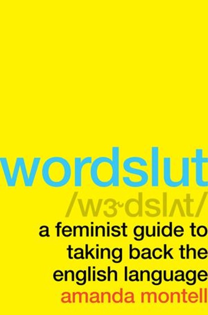 Wordslut, Amanda Montell - Ebook - 9780062868893