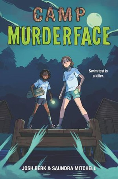 Camp Murderface, Saundra Mitchell ; Josh Berk - Ebook - 9780062871657