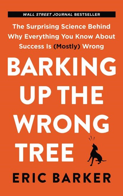 Barking Up the Wrong Tree, Eric Barker - Paperback Pocket - 9780062872630