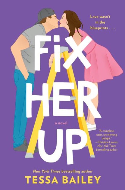 Fix Her Up, Tessa Bailey - Paperback - 9780062872838