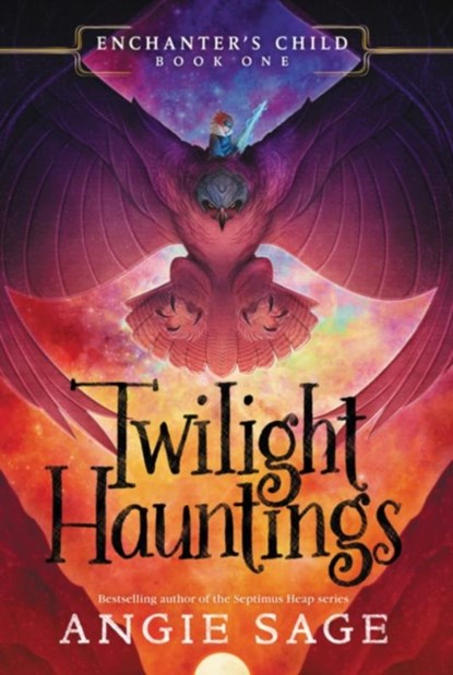 Enchanter’s Child, Book One: Twilight Hauntings, Angie Sage - Paperback - 9780062875150