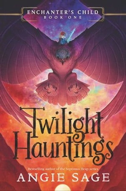 Enchanter's Child: Twilight Hauntings, Angie Sage - Ebook - 9780062875167