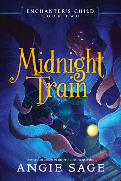 Enchanter's Child, Book Two: Midnight Train, Angie Sage - Paperback - 9780062875198