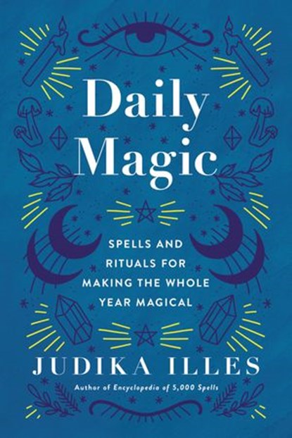 Daily Magic, Judika Illes - Ebook - 9780062876836
