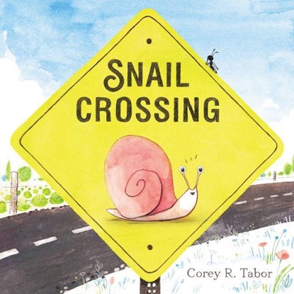 Snail Crossing, Corey R. Tabor - Gebonden - 9780062878007