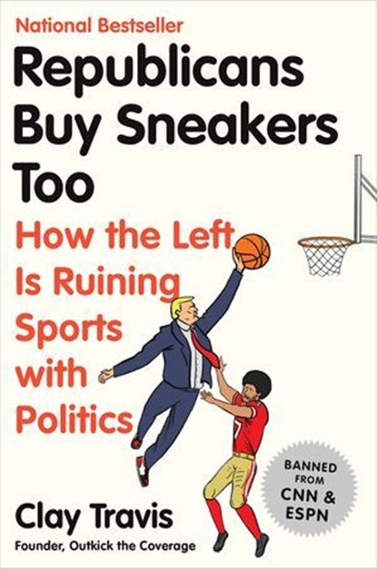 Republicans Buy Sneakers Too, Clay Travis - Ebook - 9780062878557