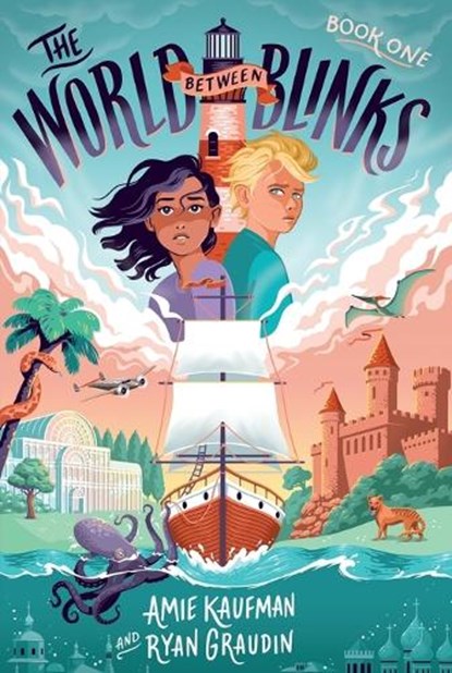 World Between Blinks #1, Amie Kaufman ; Ryan Graudin - Paperback - 9780062882257