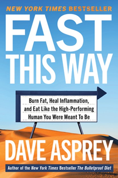 Fast This Way, Dave Asprey - Gebonden - 9780062882868