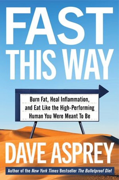 Fast This Way, Dave Asprey - Ebook - 9780062882882