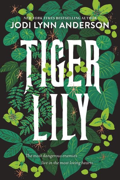 Tiger Lily, Jodi Lynn Anderson - Paperback - 9780062883360