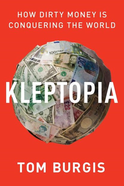 Kleptopia, Tom Burgis - Gebonden - 9780062883650