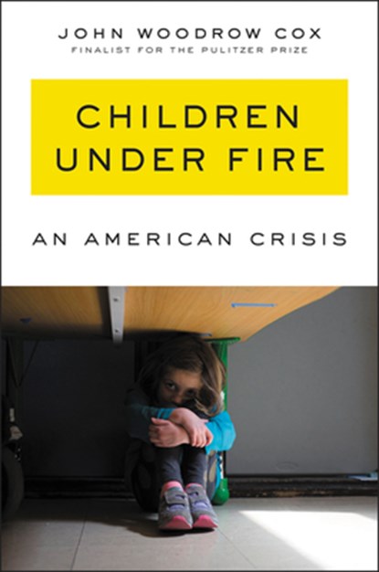 Children Under Fire, John Woodrow Cox - Gebonden - 9780062883933