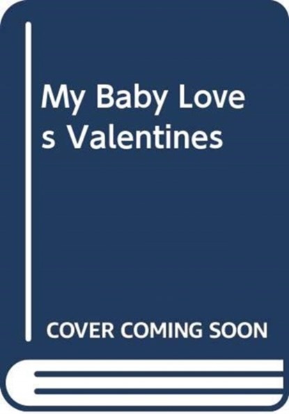 My Baby Loves Valentine's Day, Jabari Asim - Gebonden - 9780062884640