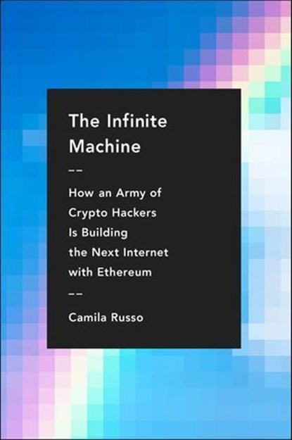 The Infinite Machine, Camila Russo - Ebook - 9780062886156