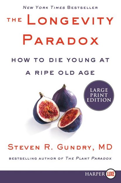 LONGEVITY PARADOX -LP, Steven R. Gundry MD - Paperback - 9780062888174