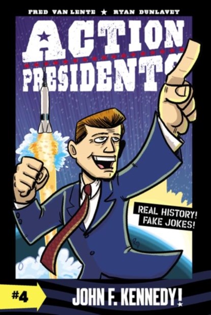 Action Presidents #4: John F. Kennedy!, Fred Van Lente - Paperback - 9780062891266