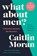 What About Men?, Caitlin Moran - Paperback - 9780062893758
