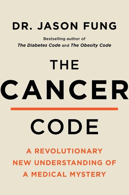 The Cancer Code, Jason Fung - Paperback - 9780062894014