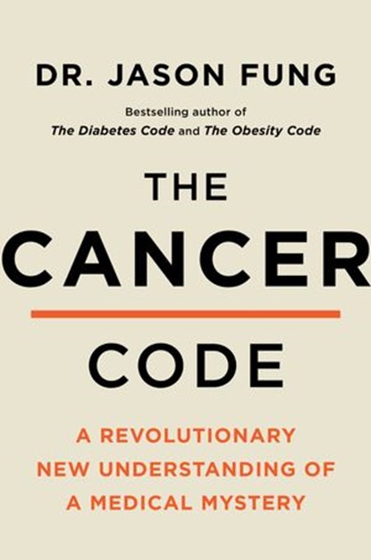 The Cancer Code, Dr. Jason Fung - Ebook - 9780062894021