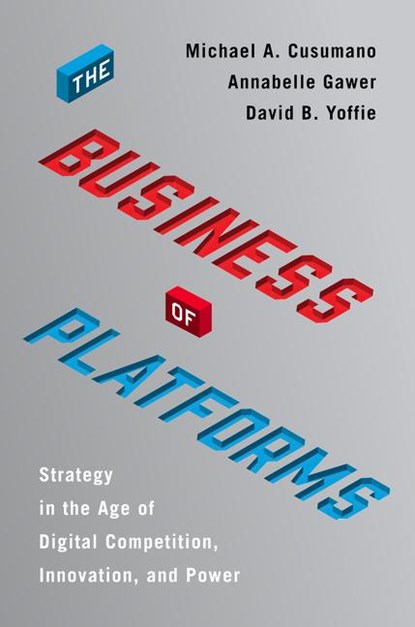 The Business of Platforms, Michael A. Cusumano ; Annabelle Gawer ; David B. Yoffie - Gebonden - 9780062896322
