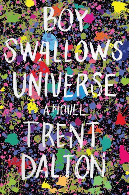 Boy Swallows Universe, Trent Dalton - Gebonden - 9780062898104