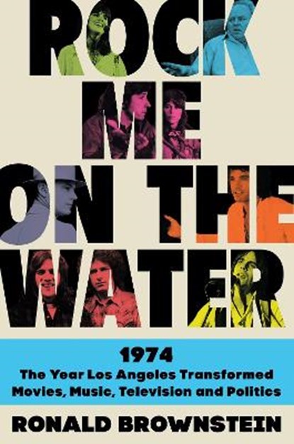 Rock Me on the Water, Ronald Brownstein - Paperback - 9780062899224