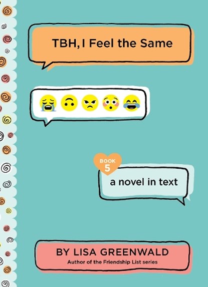 TBH #5: TBH, I Feel the Same, GREENWALD,  Lisa - Gebonden - 9780062906229