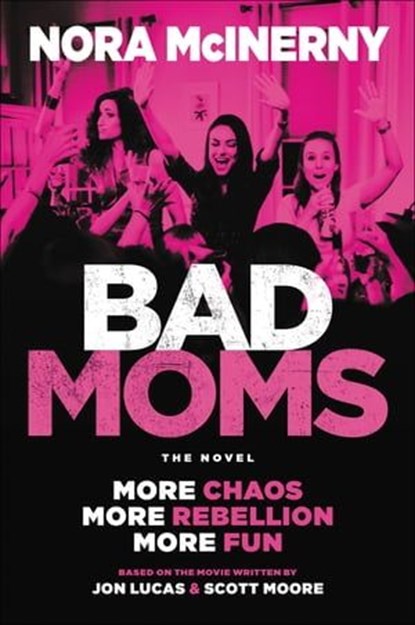 Bad Moms, Nora McInerny - Ebook - 9780062909169
