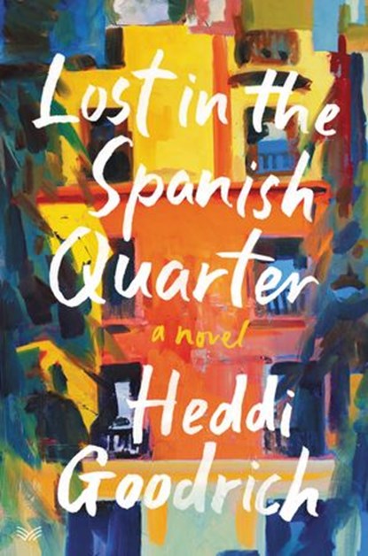 Lost in the Spanish Quarter, Heddi Goodrich - Ebook - 9780062910240