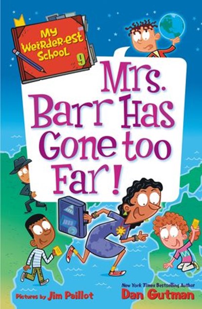 My Weirder-est School #9: Mrs. Barr Has Gone Too Far!, Dan Gutman - Ebook - 9780062910813