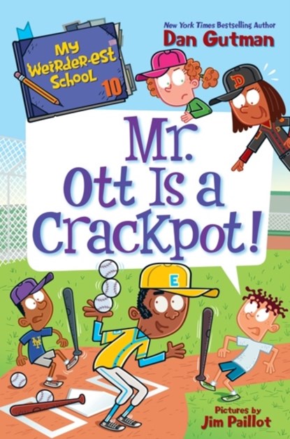 My Weirder-est School #10: Mr. Ott Is a Crackpot!, Dan Gutman - Paperback - 9780062910820