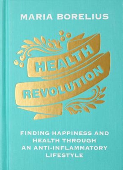 Health Revolution, Maria Borelius - Gebonden - 9780062911193