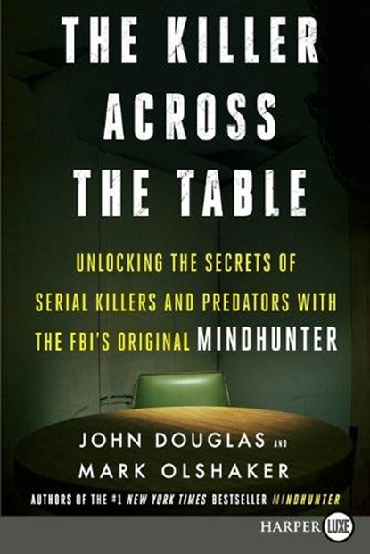 The Killer Across the Table LP, John E. Douglas - Paperback - 9780062911520
