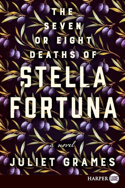 The Seven or Eight Deaths of Stella Fortuna LP, Juliet Grames - Paperback - 9780062911636