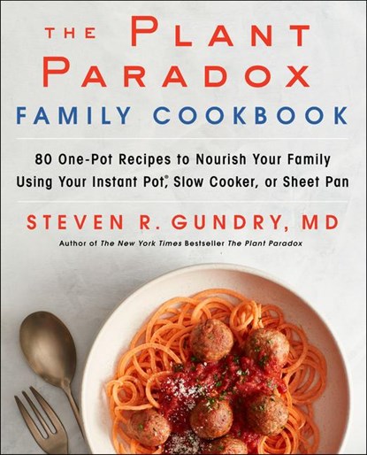 The Plant Paradox Family Cookbook, MD Gundry - Gebonden - 9780062911834