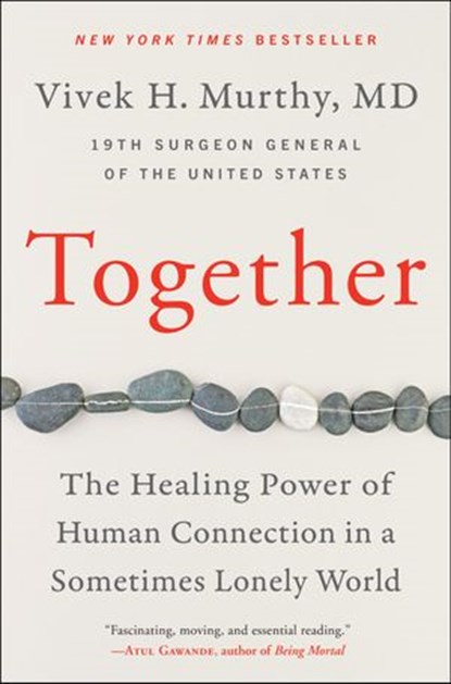 Together, Vivek H Murthy M.D. - Ebook - 9780062913319